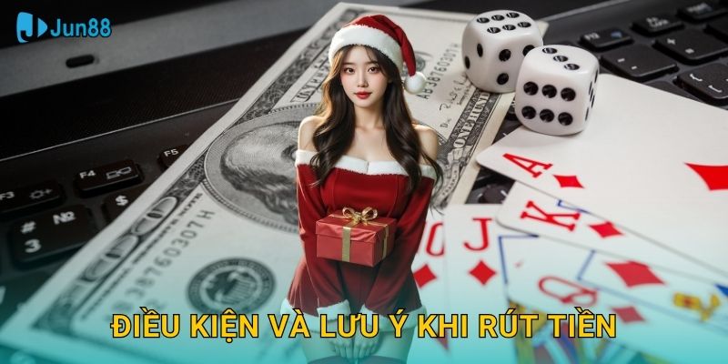 Điều kiện và lưu ý khi rút tiền