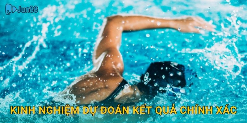 Kinh nghiệm dự đoán kết quả chính xác