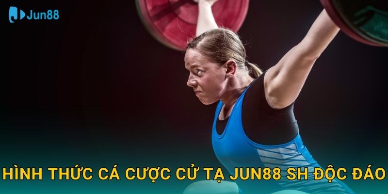 Đặt Cược Cử Tạ Jun88 Sh - Sức Mạnh Chiến Thắng 2 Hình thức cá cược cử tạ jun88 sh độc đáo